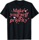 Make yourself a Priority Self Love Positive Inspiration T-Shirt - T-Shirt | Black