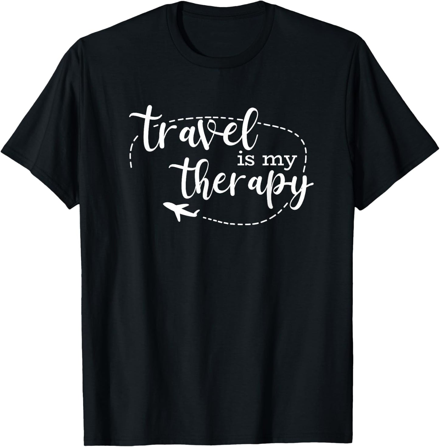 Travel is My Therapy/World Traveler Love Traveling Quote T-Shirt - T-Shirt | Black