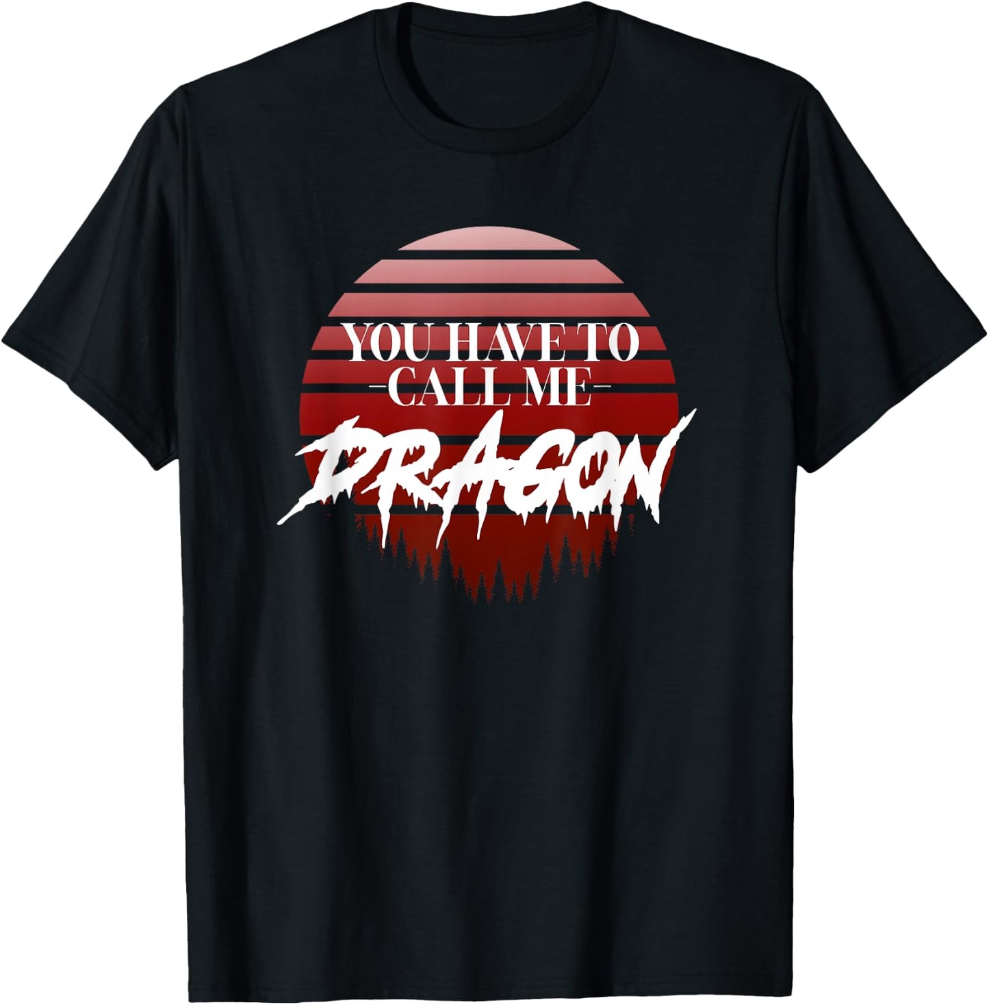 Retro, You have to call me Dragon T-Shirt - T-Shirt | Black