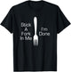 Stick A Fork In Me I'm Done Funny Graphic Humorous Joke T-Shirt - T-Shirt | Black