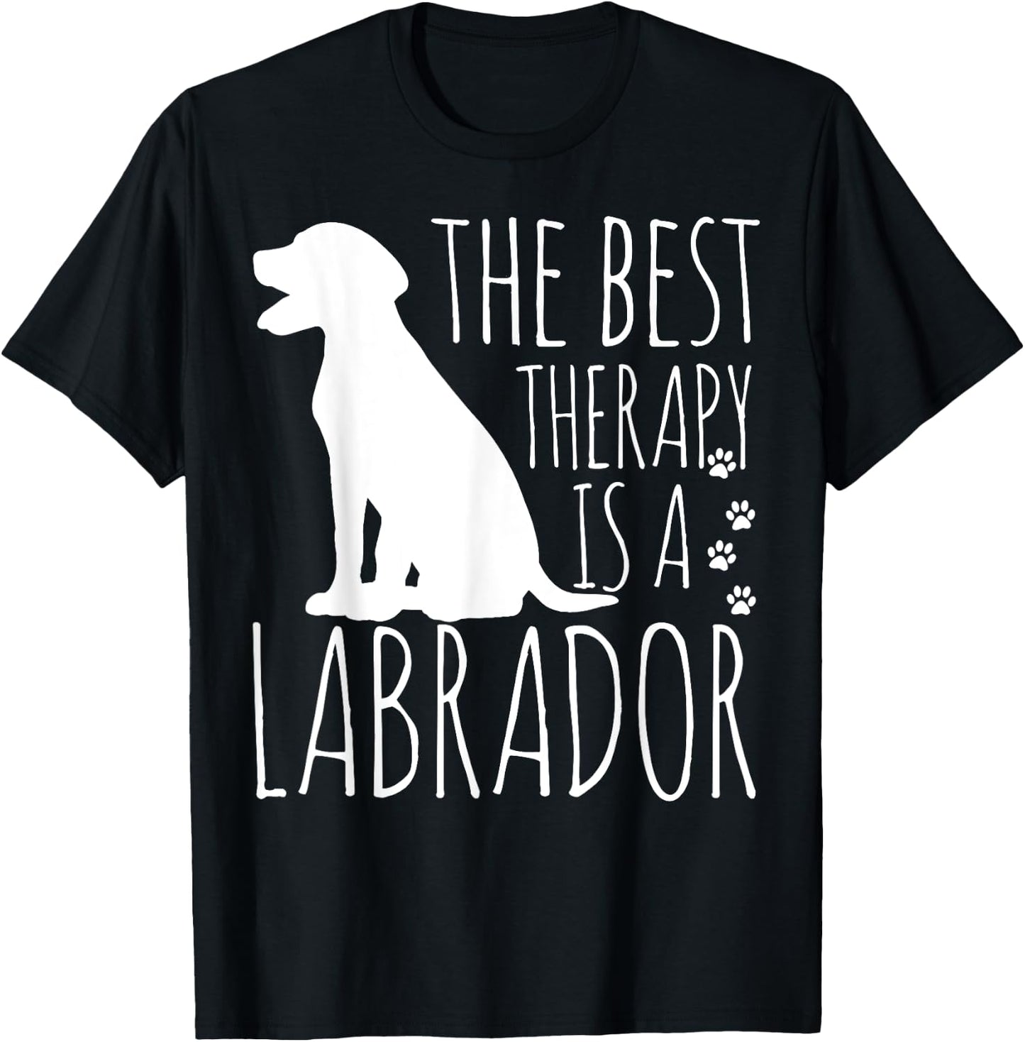Labrador Retrievers Are The Best Therapy T-Shirt - T-Shirt | Black