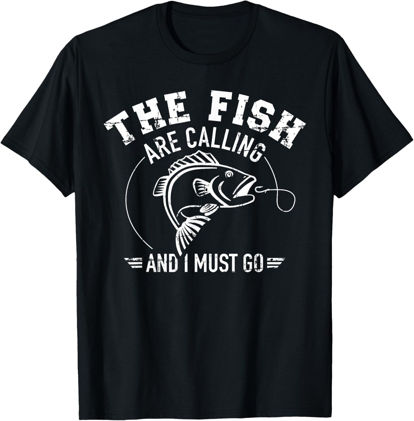 Fishing The fish are calling and I must go T-Shirt - T-Shirt | Black