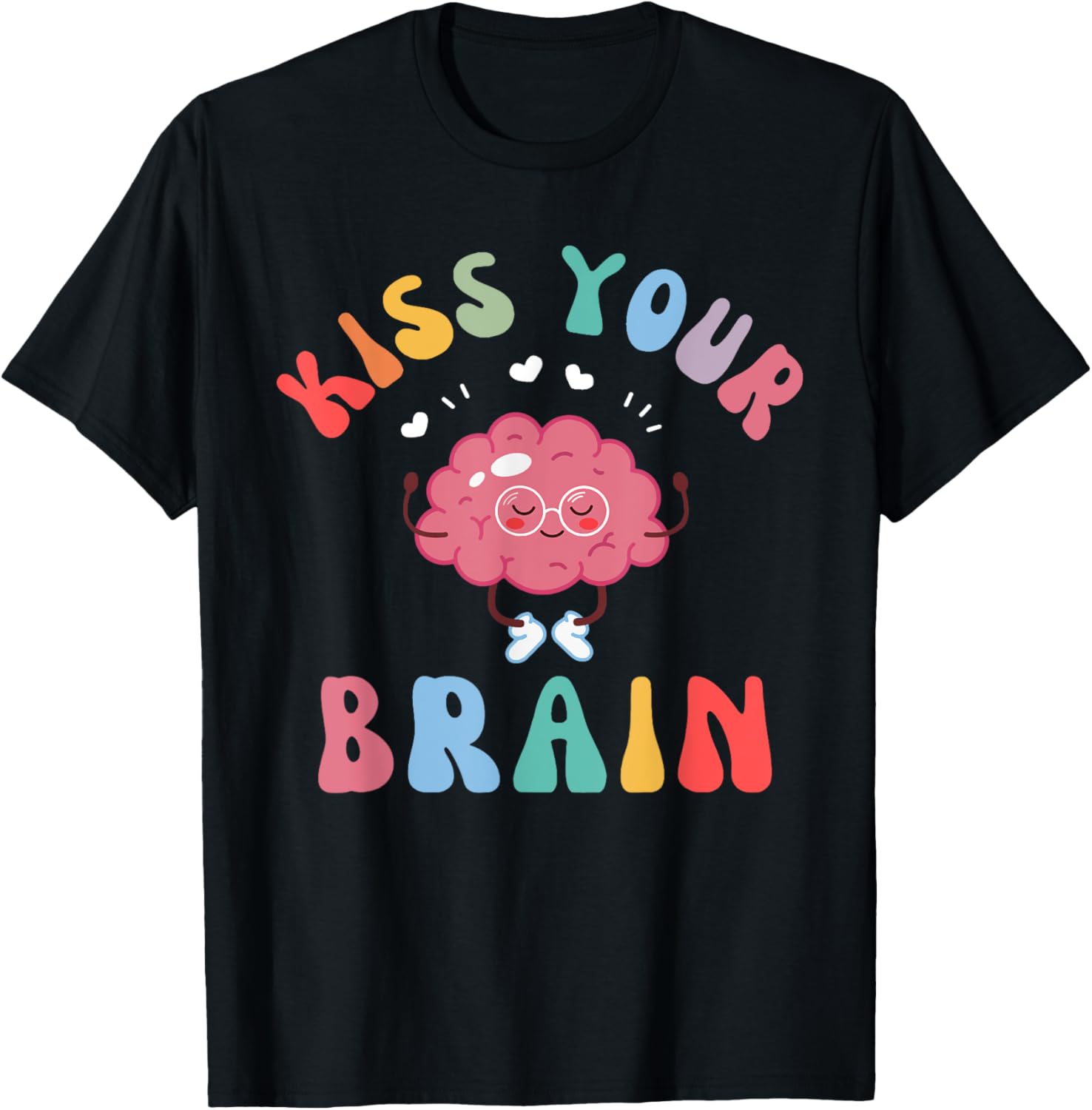 Back To School Kiss Your Brain Cute Teacher Appreciation Men Women Girls Kids T-Shirt - T-Shirt | Black
