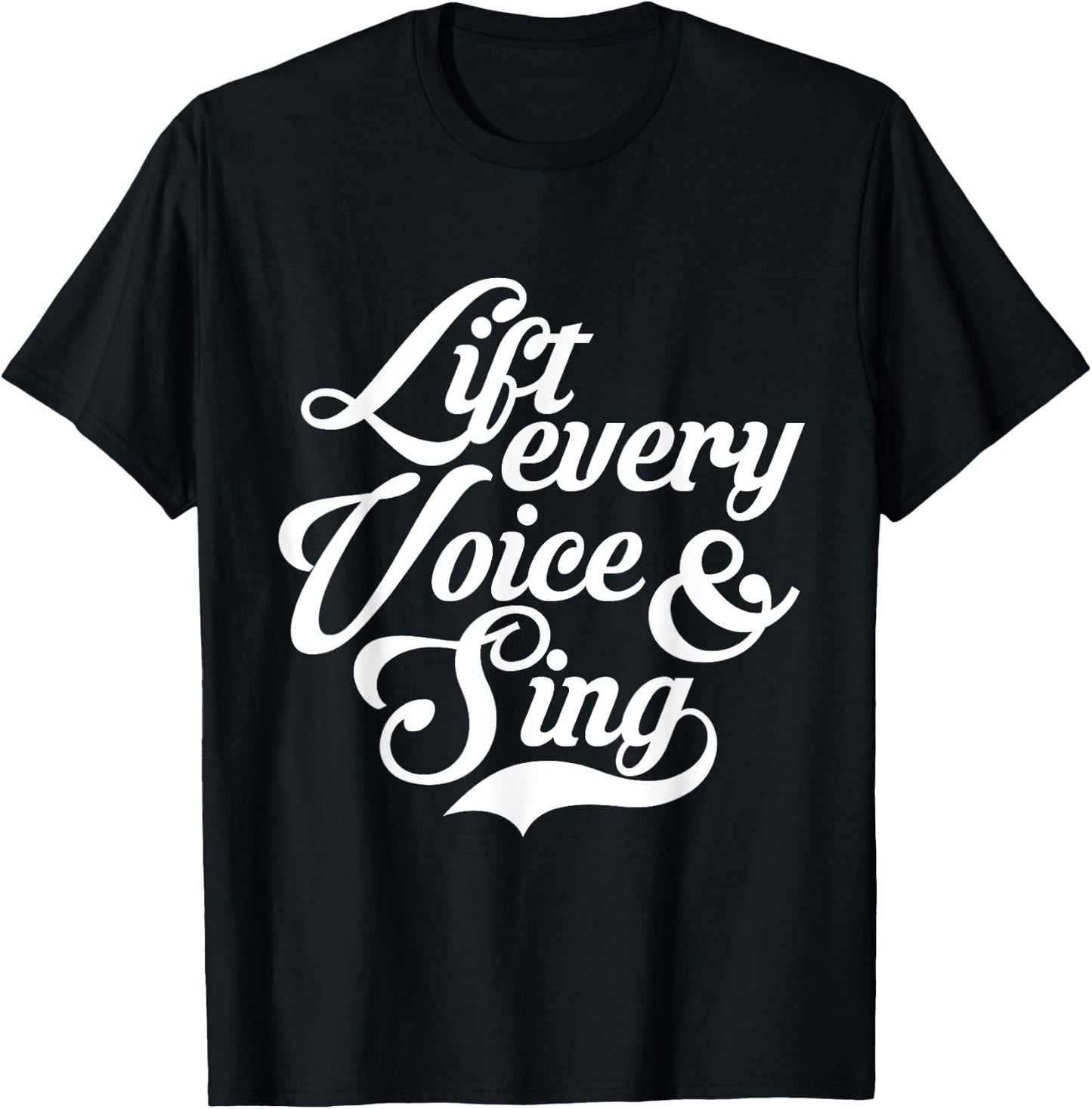 Lift Every Voice and Sing Black African American Anthem T-Shirt - T-Shirt | Black