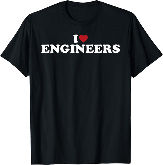 I Love Engineers simple bold text design T-Shirt - T-Shirt | Black