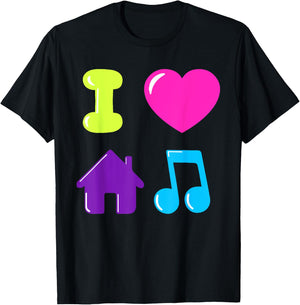 I Love House Music DJ Chicago 1980s Electronic Dance Disco T-Shirt - T-Shirt | Black
