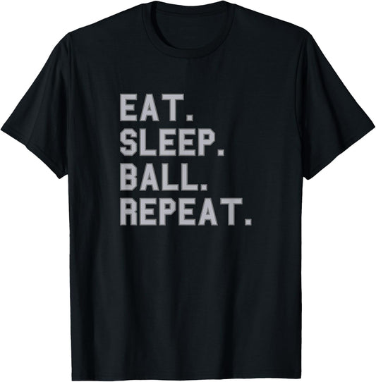 Eat. Sleep. Ball. Repeat. School Pride Gag Funny Fan Gray T-Shirt - T-Shirt | Black