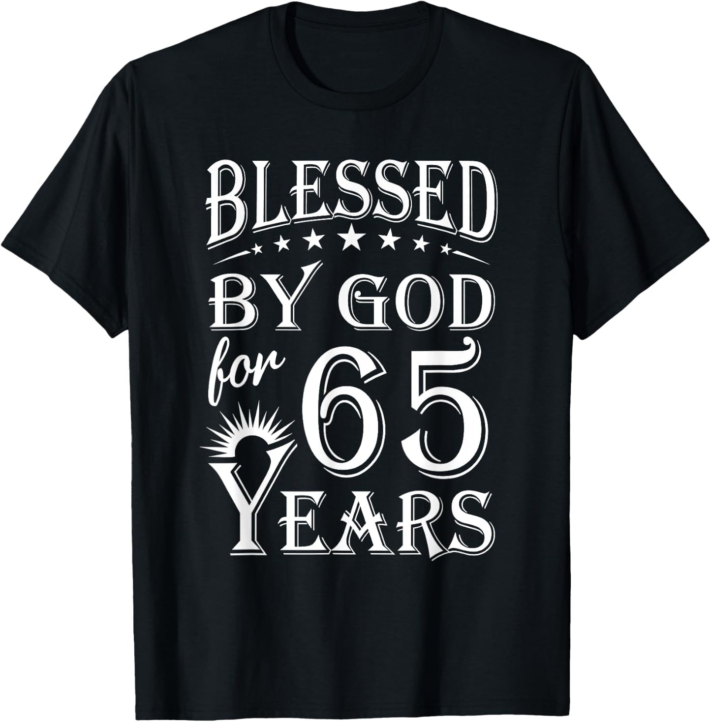Vintage Blessed by God for 65 years Happy 65th Birthday T-Shirt - T-Shirt | Black