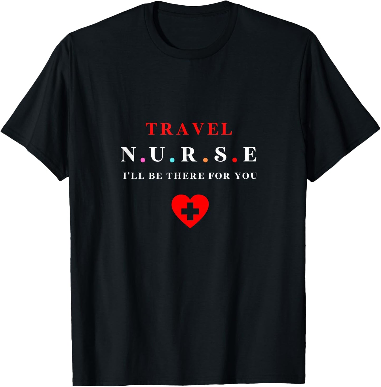 Nurse Travel | Best Funny Gift Travel Nurses T-Shirt - T-Shirt | Black