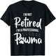 Dog Grandma Shirt I'm Not Retired I'm A Professional Pawma Men Women Kids T-Shirt - T-Shirt | Black