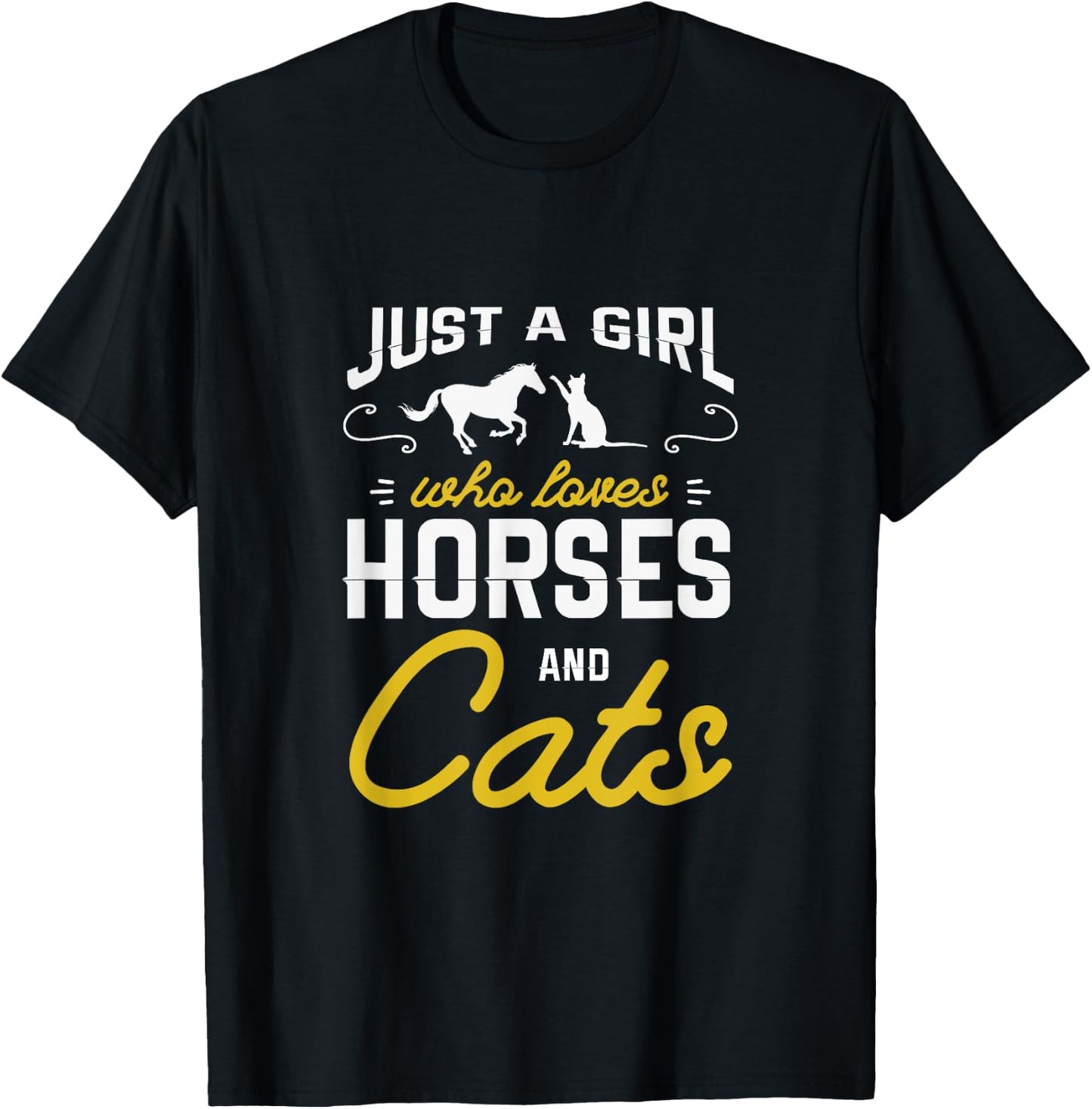 Just a girl who loves horses and cats for a Horse Cat Fan T-Shirt - T-Shirt | Black