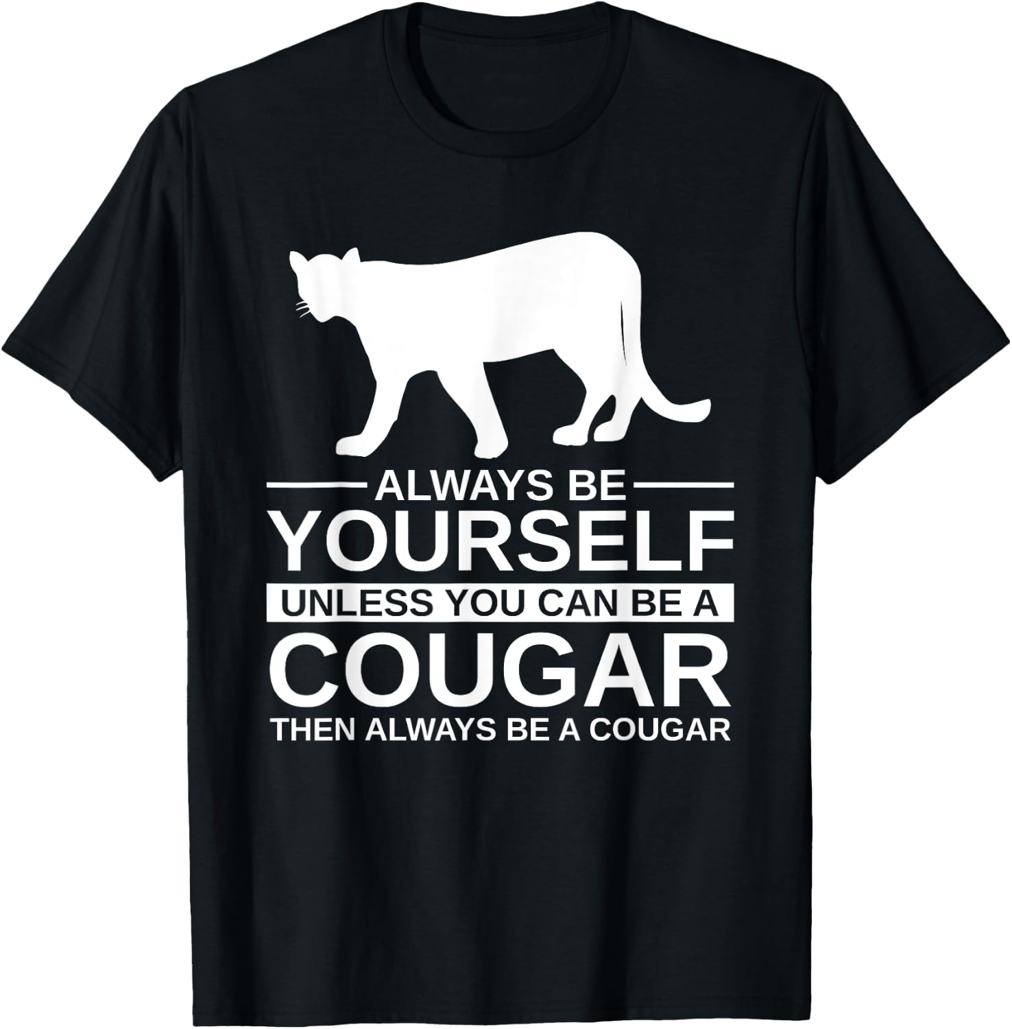 Always Be Yourself Cougar Gift Women Puma Animal T-Shirt - T-Shirt | Black