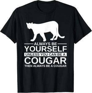 Always Be Yourself Cougar Gift Women Puma Animal T-Shirt - T-Shirt | Black