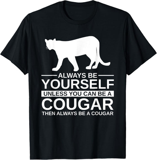 Always Be Yourself Cougar Gift Women Puma Animal T-Shirt - T-Shirt | Black