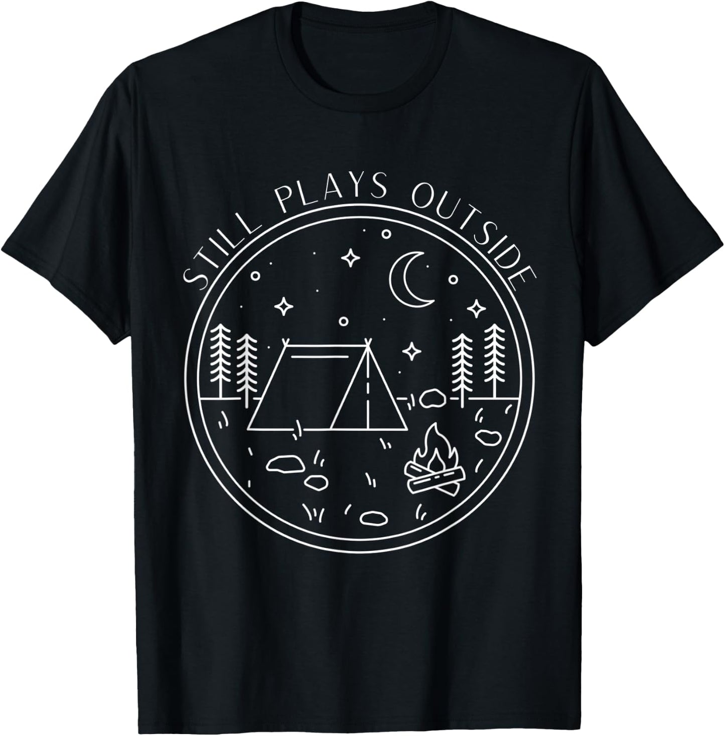 Camping Quote, Still Plays Outside T-Shirt - T-Shirt | Black