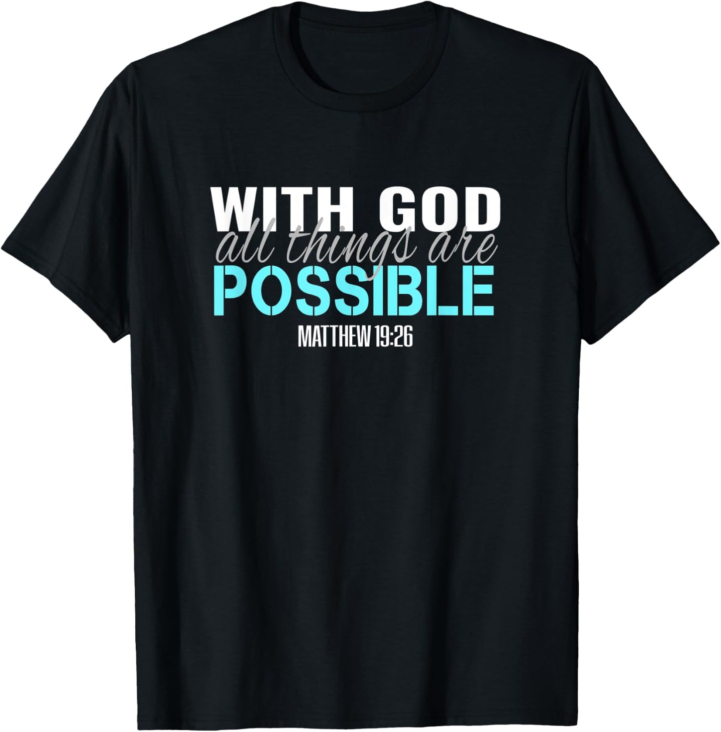 Christian Bible Verse T S With God All Things Are Possible T T-Shirt - T-Shirt | Black