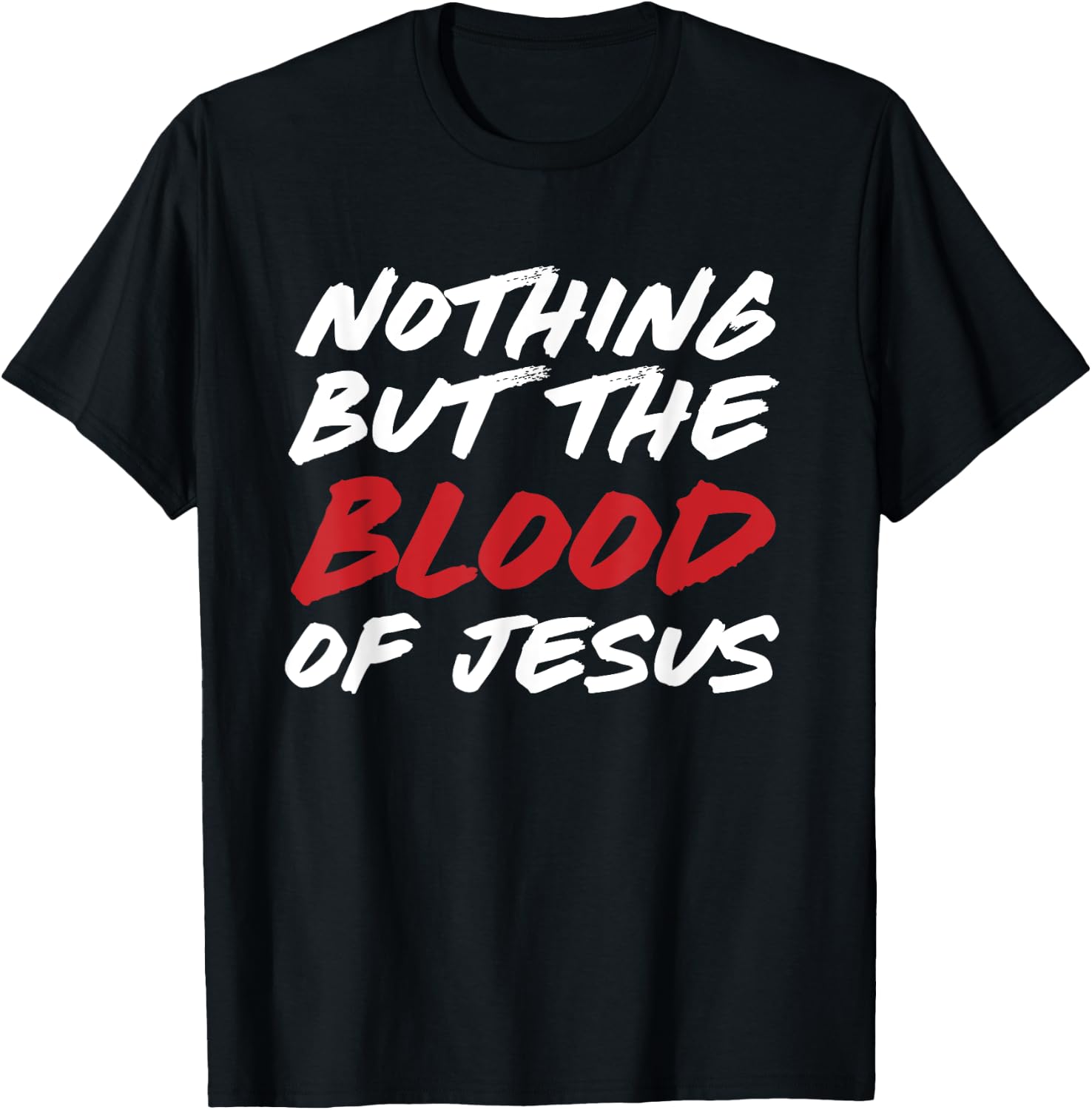 Nothing But The Blood of Jesus Hymn Lyrics T-Shirt - T-Shirt | Black
