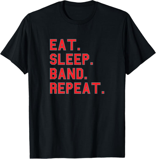 Eat. Sleep. Band. Repeat. School Pride Gag Funny Fan Red T-Shirt - T-Shirt | Black