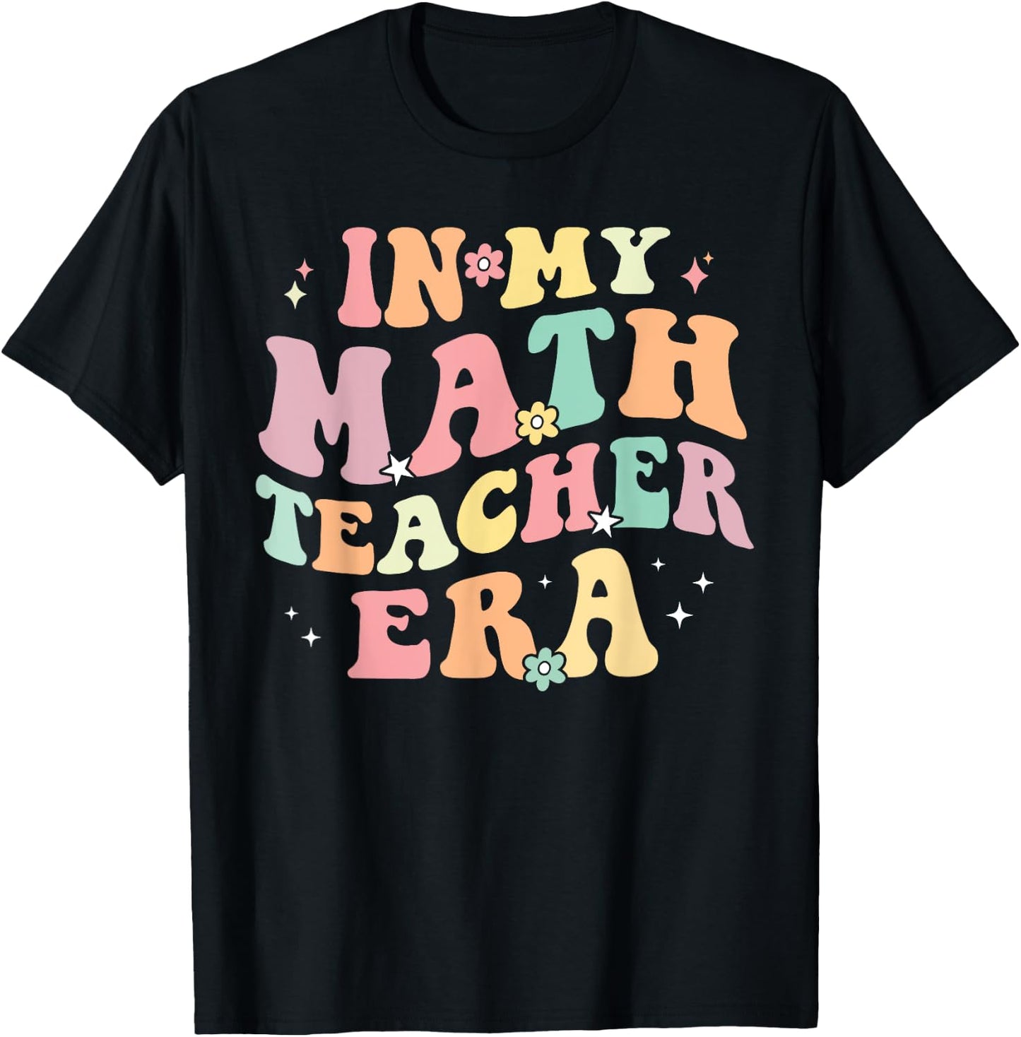 in My Math Teacher Era Retro Back to School Groovy Teacher Men Women T-Shirt - T-Shirt | Black