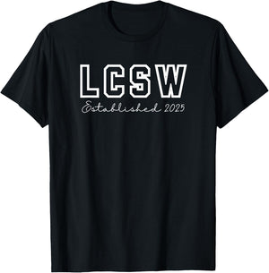 LCSW Established 2025 Licensed Clinical Social Worker Grad T-Shirt - T-Shirt | Black