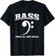 Bass Forget All Trebles Bass Player Bassist T-Shirt - T-Shirt | Black