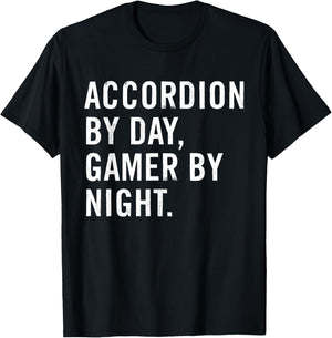 Accordion By Day Gamer By Night T-Shirt - T-Shirt | Black