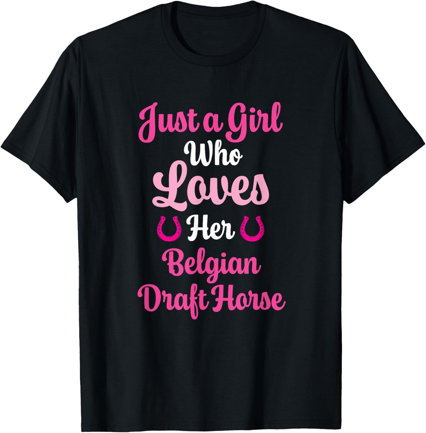 Belgian Draft Horse Gift : Love Belgian Draft Horse T-Shirt - T-Shirt | Black