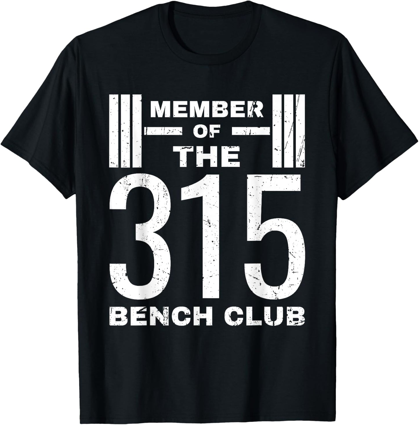 Bench 315 lb Club I Bench Press 315 T-Shirt - T-Shirt | Black
