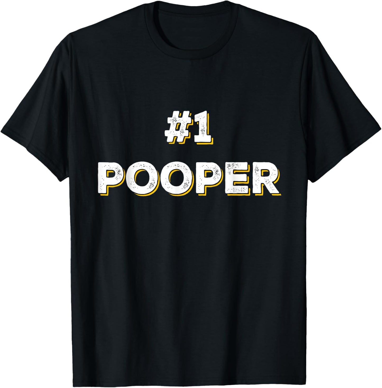 Funny #1 Pooper Number 1 Gag Gift T-Shirt - T-Shirt | Black