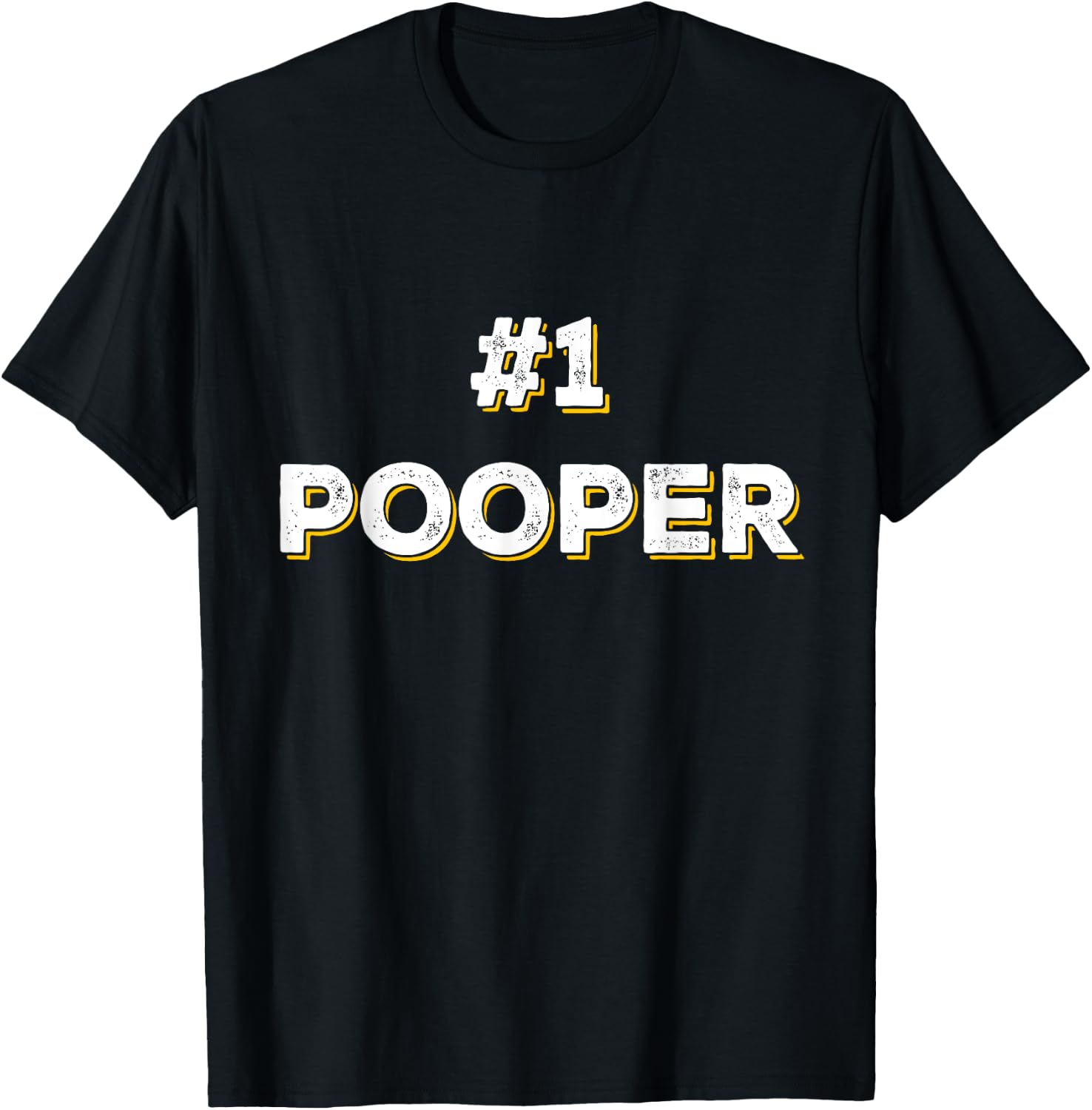 Funny #1 Pooper Number 1 Gag Gift T-Shirt - T-Shirt | Black
