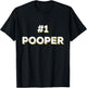 Funny #1 Pooper Number 1 Gag Gift T-Shirt - T-Shirt | Black