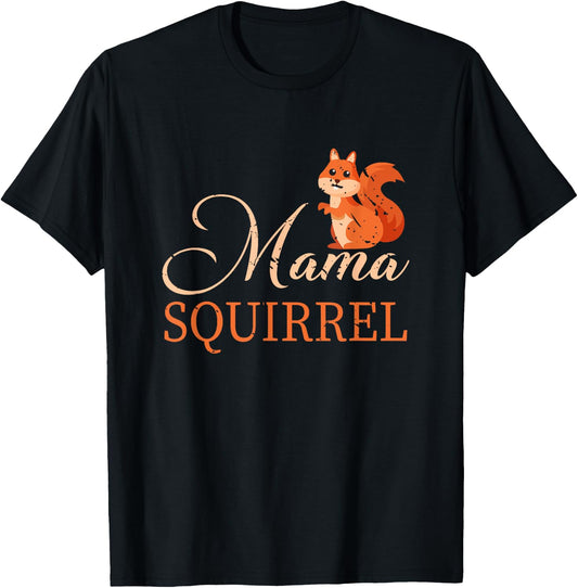 Mama Squirrel Animal Lover Gift Mother's Day T-Shirt - T-Shirt | Black