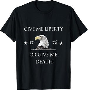 Give Me Liberty or Give Me Death T-Shirt - T-Shirt | Black