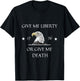 Give Me Liberty or Give Me Death T-Shirt - T-Shirt | Black