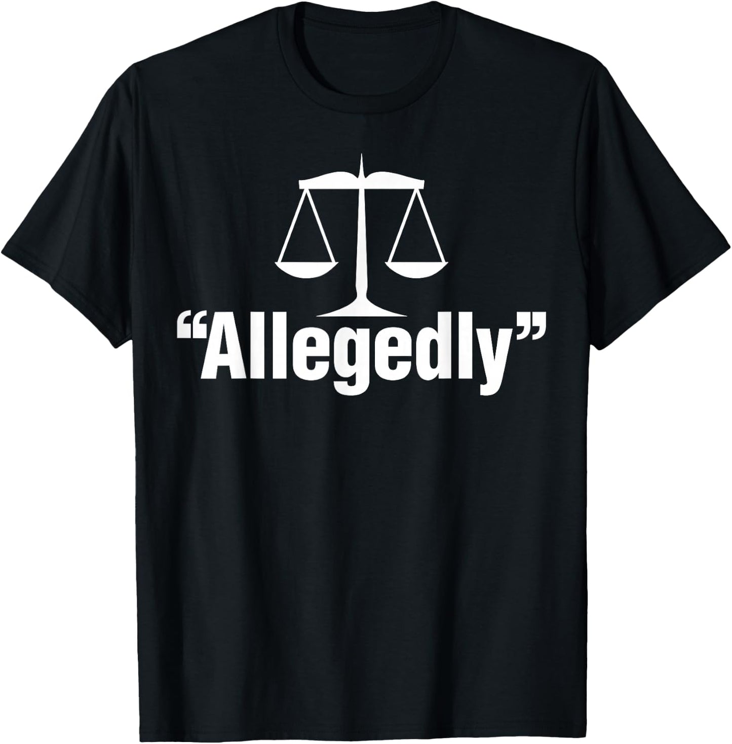 Allegeably Scale Of Justice Shirts Women Lawyer Gifts T-Shirt - T-Shirt | Black
