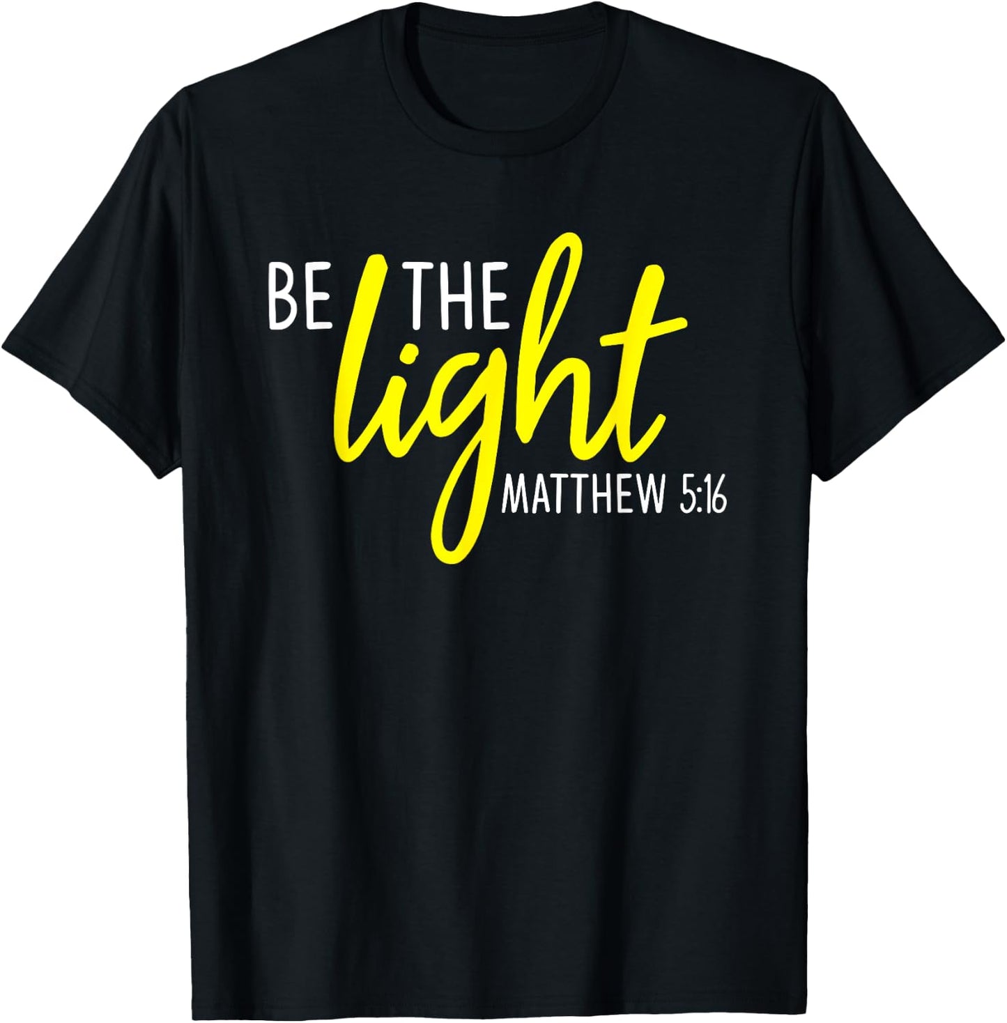 Matthew 5:16 - Be the Light Scripture T-Shirt - T-Shirt | Black
