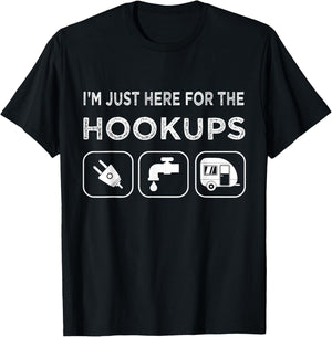 I'm Just Here For The Hookups Funny Camp RV Camper T-Shirt - T-Shirt | Black