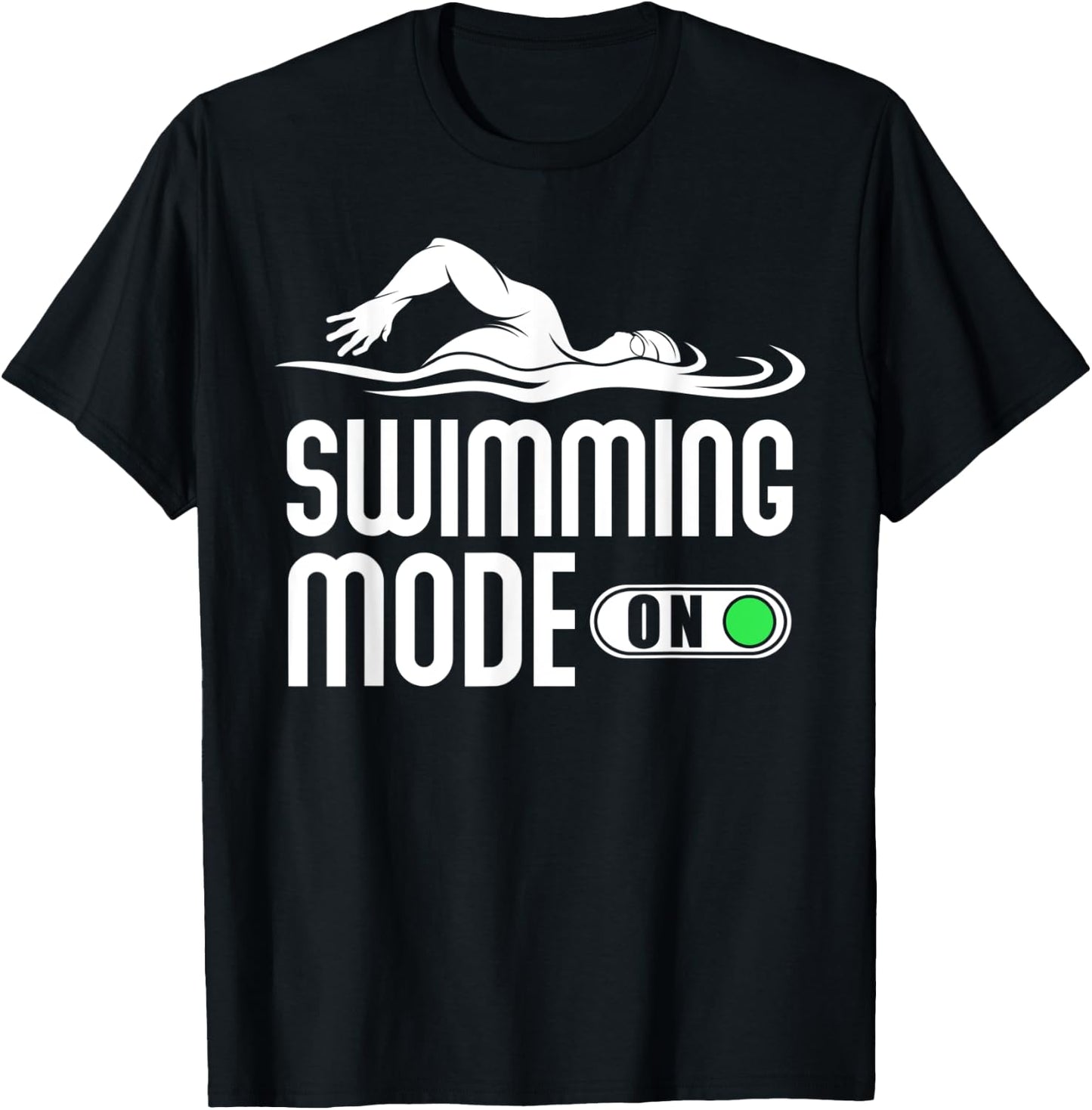 Swim Slogan funny - Swimming Mode on Swim T-Shirt - T-Shirt | Black
