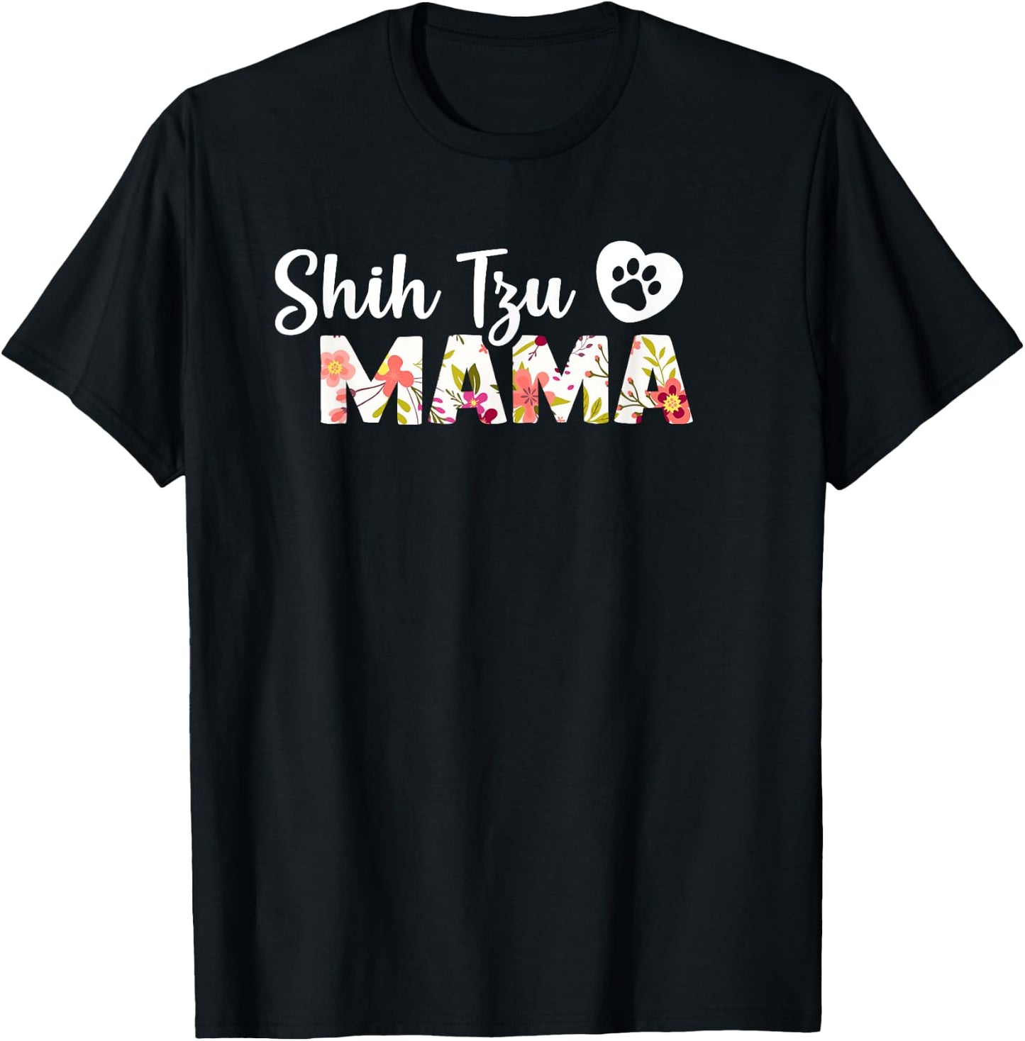 Shih Tzu Mama T Shirt Dog Paw Love Puppy Funny Gift Women Girls Kids T-Shirt - T-Shirt | Black