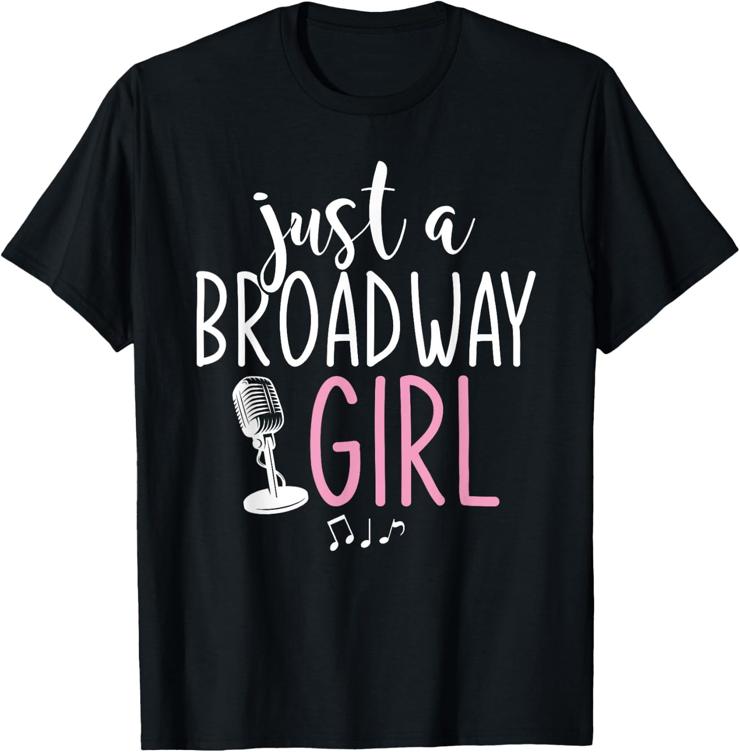 Just A Broadway Girl Musical Theater Fan Women Gift Musicals T-Shirt - T-Shirt | Black