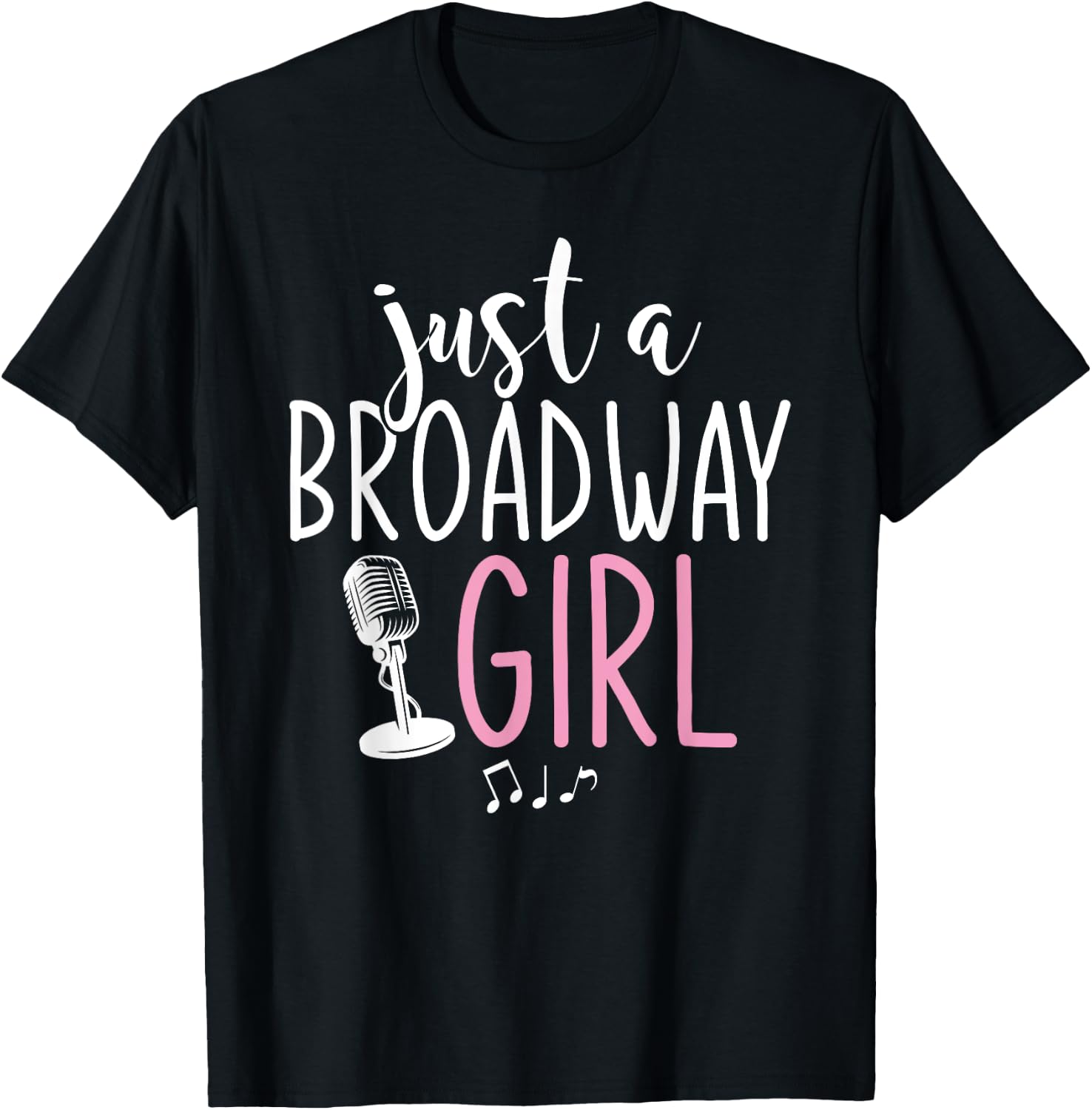 Just A Broadway Girl Musical Theater Fan Women Gift Musicals T-Shirt - T-Shirt | Black