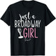 Just A Broadway Girl Musical Theater Fan Women Gift Musicals T-Shirt - T-Shirt | Black