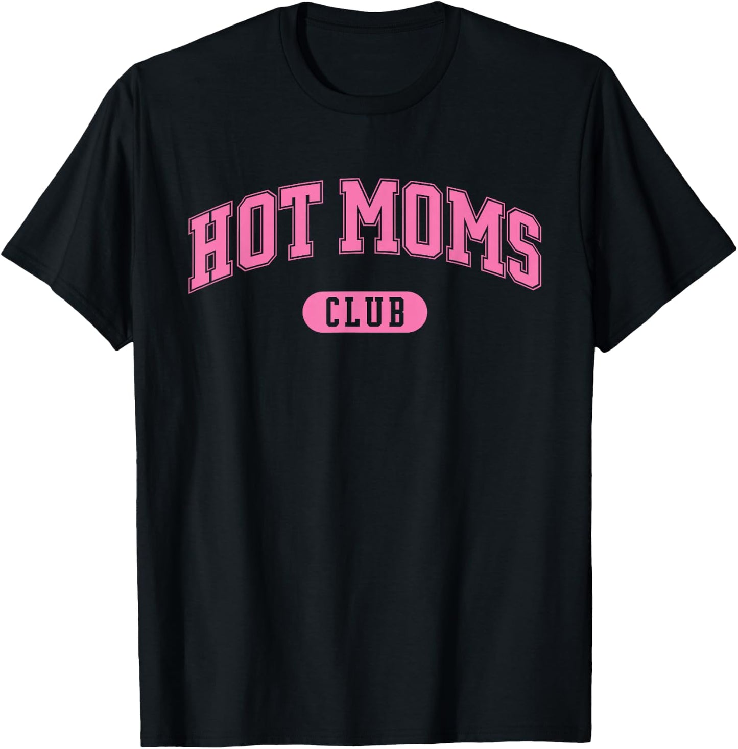 HOT Moms Club T-Shirt - T-Shirt | Black