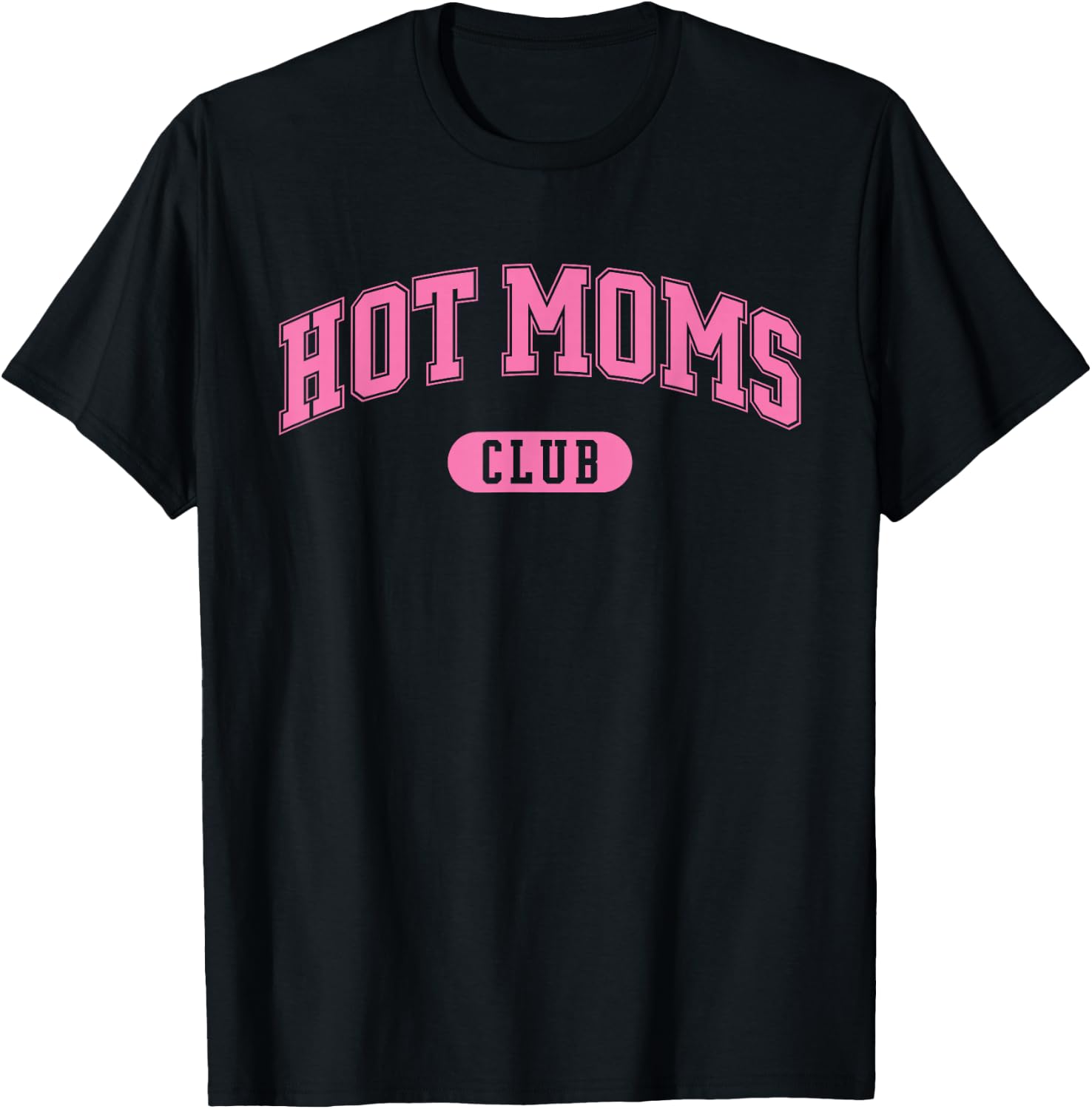 HOT Moms Club T-Shirt - T-Shirt | Black