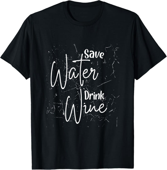 Save Water Drink Wine T-Shirt - T-Shirt | Black