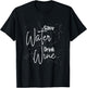Save Water Drink Wine T-Shirt - T-Shirt | Black