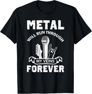 Metal Will Run Through My Veins Forever Hard Rock T-Shirt - T-Shirt | Black