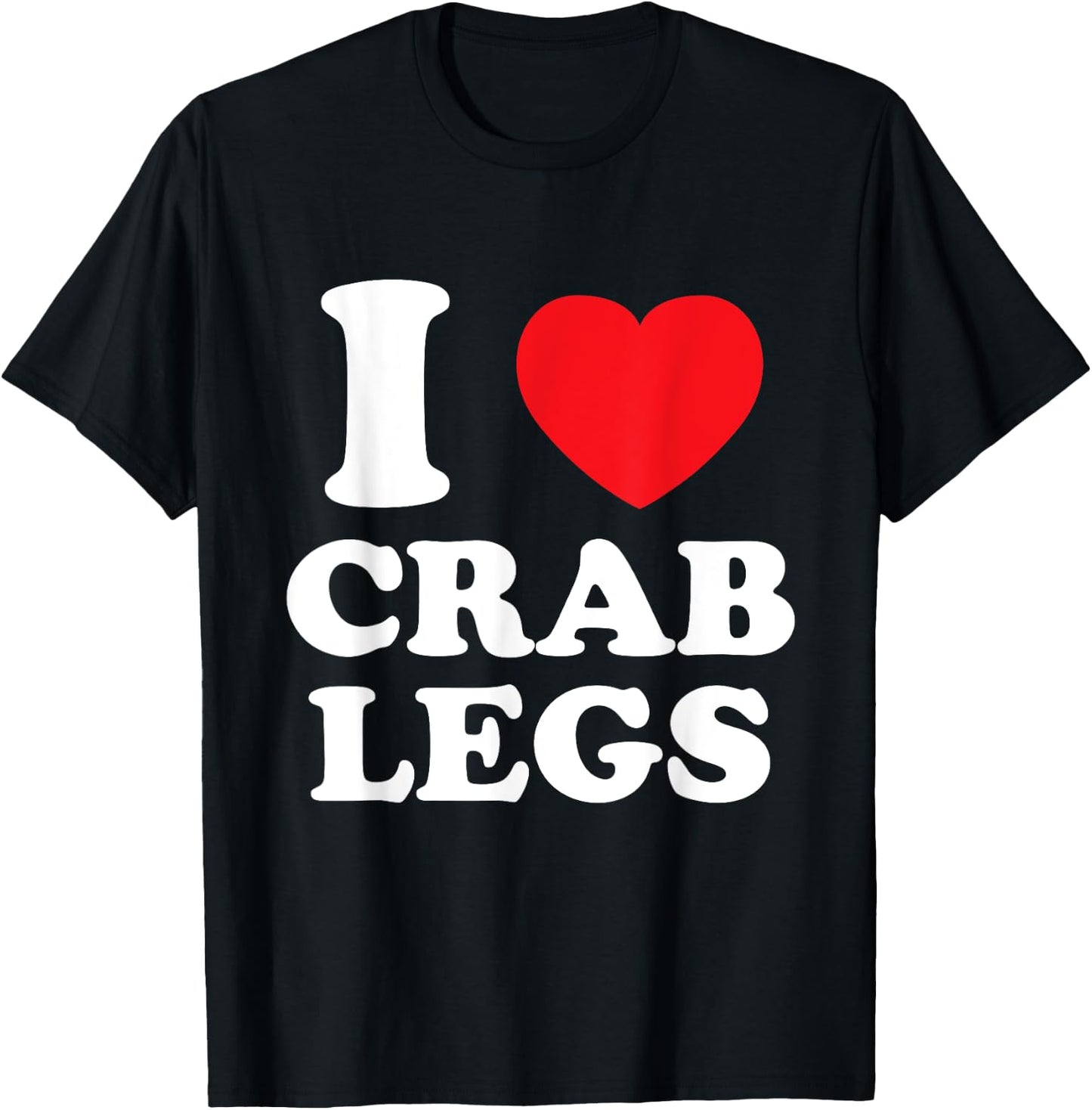 I Love Heart Crab Legs T-Shirt - T-Shirt | Black