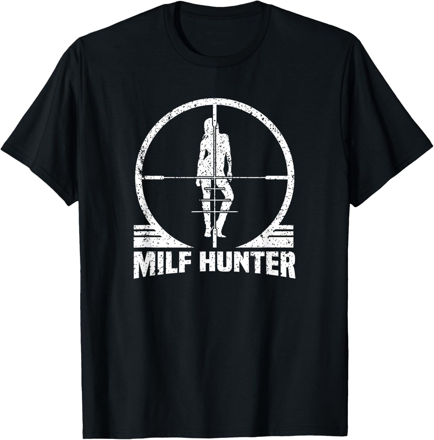 Milf Hunter Funny Adult Humour Joke Who Love Milfs T-Shirt - T-Shirt | Black