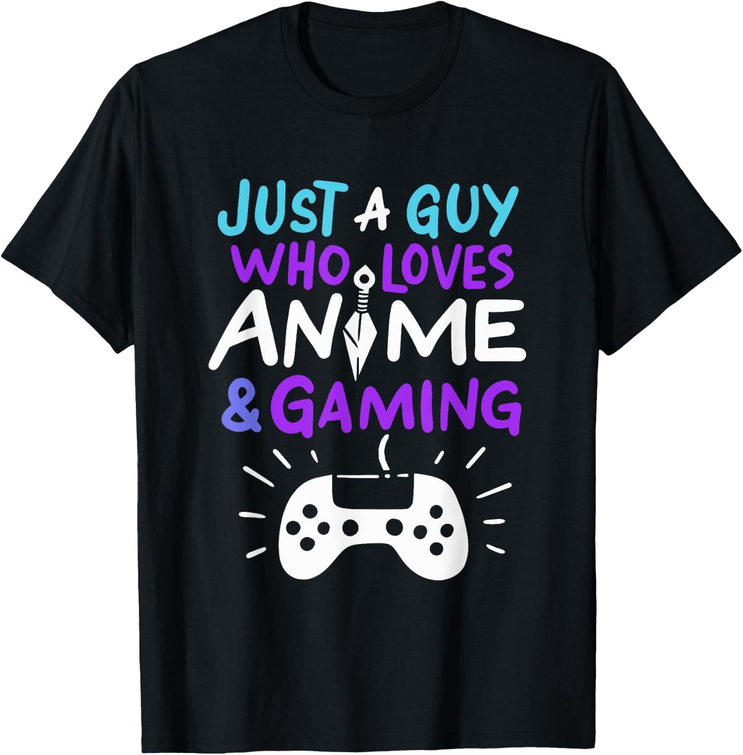 Just A Guy Who Loves Anime & Gaming T-Shirt - T-Shirt | Black